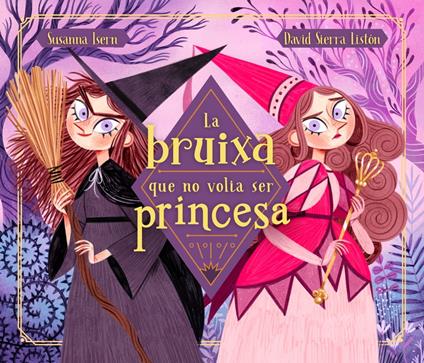 La bruixa que no volia ser princesa - Susanna Isern,David Sierra - ebook