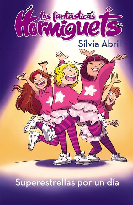 Superestrellas por un día (Las Fantásticas Hormiguets 2) - Sílvia Abril - ebook