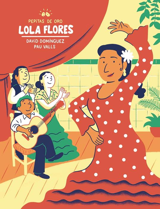 Lola Flores (Pepitas de oro) - David Domínguez,Pau Valls Pérez - ebook