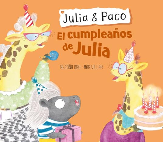 Julia y Paco - El cumpleaños de Julia - Begoña Oro,Mar Villar - ebook