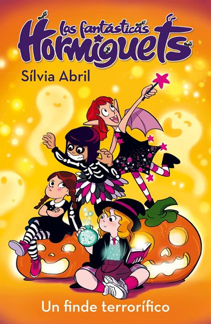 Un finde terrorífico (Las Fantásticas Hormiguets 3) - Sílvia Abril - ebook