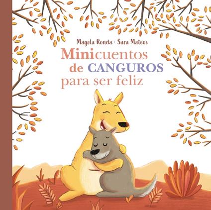 Minicuentos de canguros para ser feliz (Minicuentos para ser feliz) - Sara Mateos,Magela Ronda - ebook