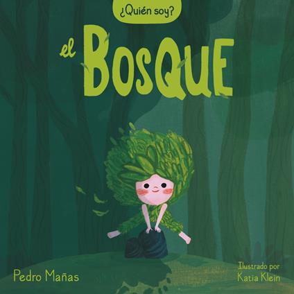 ¿Quién soy? - El bosque - Katia Klein,Pedro Mañas - ebook