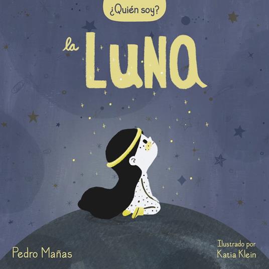 ¿Quién soy? - La luna - Katia Klein,Pedro Mañas - ebook