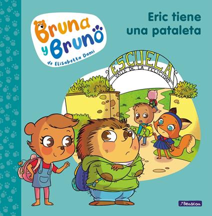 Bruna y Bruno 4 - Eric tiene una pataleta - Elisabetta Dami,Helena Aguilà Ruzola - ebook