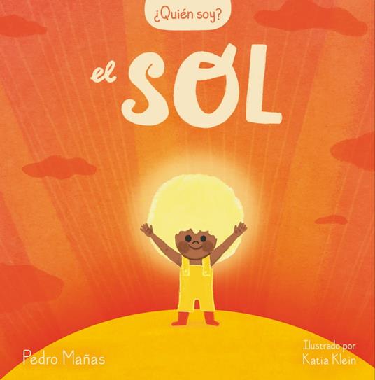 ¿Quién soy? - El sol - Katia Klein,Pedro Mañas - ebook