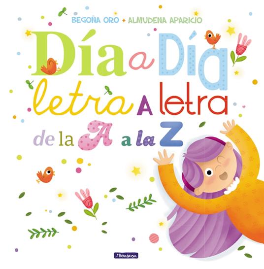 Día a día, letra a letra, de la A a la Z - Almudena Aparicio,Begoña Oro - ebook