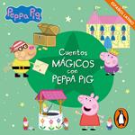 Peppa Pig. Recopilatorio de cuentos - Cuentos Mágicos con Peppa Pig (español latino)