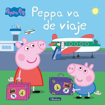 Peppa Pig. Un cuento - Peppa va de viaje - Eone,Hasbro,S.L.U. Adosaguas Sayalero - ebook
