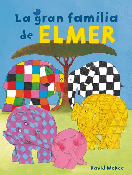 Elmer. Un cuento - La gran familia de Elmer - David McKee - ebook