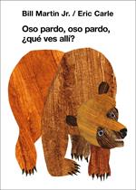 Oso pardo, oso pardo, ¿qué ves allí? (Colección Eric Carle)