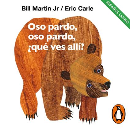 Oso pardo, oso pardo, ¿qué ves allí? (Colección Eric Carle)