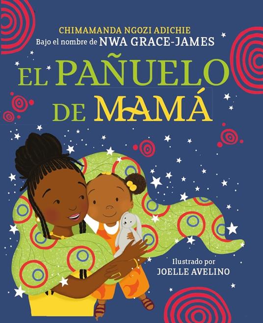 El pañuelo de mamá - Ngozi Adichie Chimamanda,Joelle Avelino,Blanca Mohedano - ebook