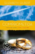 Comprometida: Una historia de amor / Committed: a Skeptic Makes Peace With Marri age