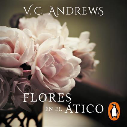 Flores en el ático (Saga Dollanganger 1)