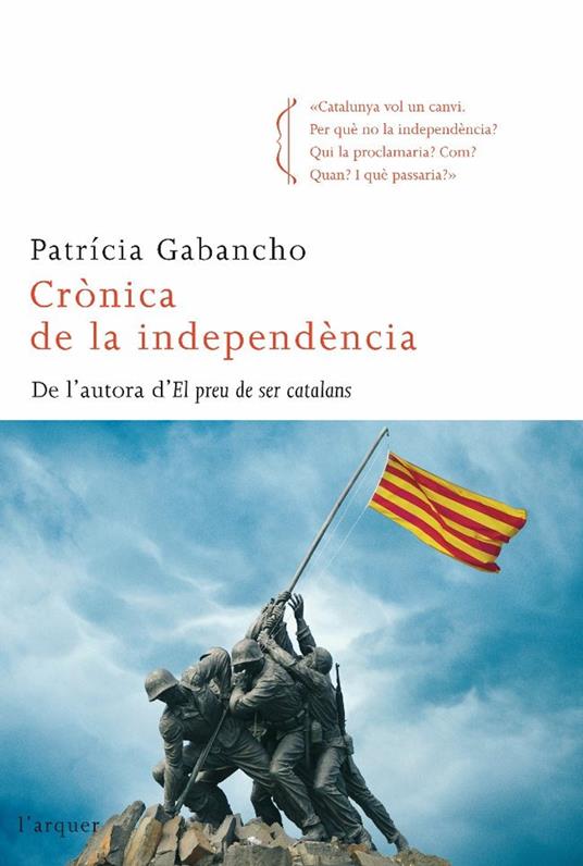 Crònica de la independència - Patricia Gabancho Ghielmetti - ebook