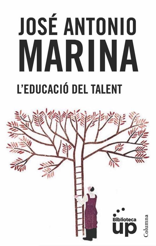L'educació del talent - José Antonio Marina - ebook