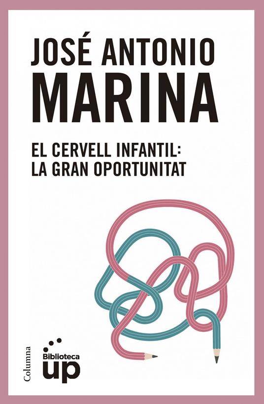 El cervell infantil - José Antonio Marina,Laura Gas Cid - ebook