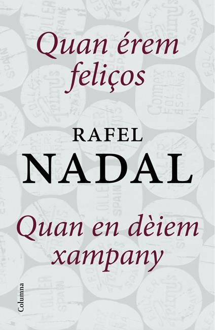 Quan érem feliços + Quan en dèiem xampany (pack) - Rafel Nadal - ebook