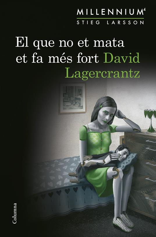 El que no et mata et fa més fort (Sèrie Millennium 4) - David Lagercrantz,Marc Delgado Casanova - ebook