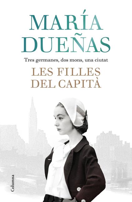 Les filles del Capità - María Dueñas,Núria Parés Sellarés - ebook