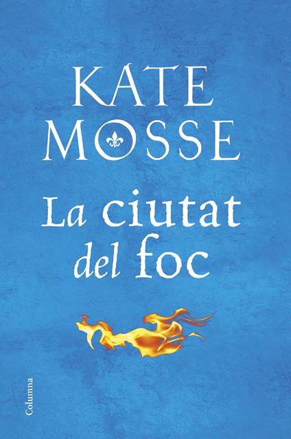 La ciutat del foc - Kate Mosse,Núria Parés Sellarés - ebook
