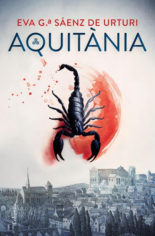 Aquitània - Eva García Sáenz de Urturi,Núria Garcia Caldés - ebook