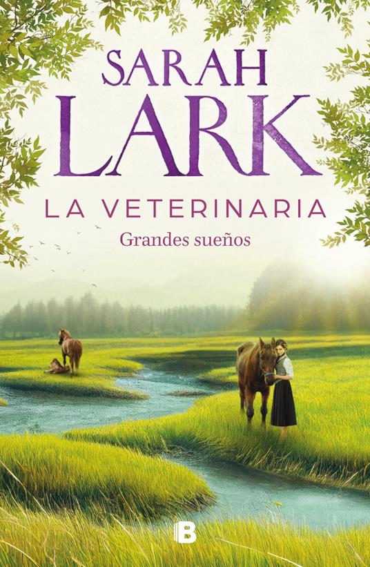 La veterinaria. Grandes sueños (La veterinaria 1)