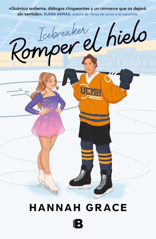 Romper el hielo (Maple Hills 1) - Hannah Grace,Julia Viejo Sánchez - ebook