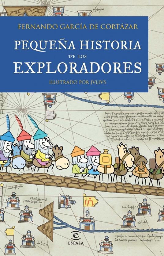 Pequeña historia de los exploradores - Fernando García de Cortázar - ebook