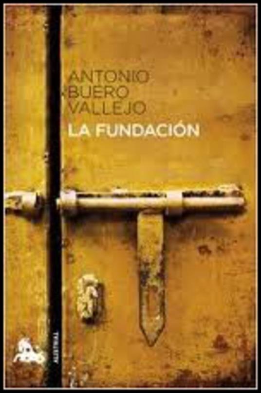 La Fundacion - Antonio Buero Vallejo - cover
