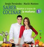 Saber cocinar. Recetas y trucos de la mañana de la 1