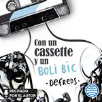 Con un cassette y un BOLI BIC