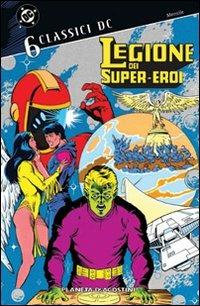 Legione dei supereroi. Classici DC. Vol. 6 - copertina
