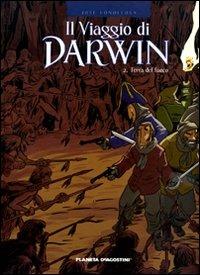 Terra del fuoco. Il viaggio di Darwin. Vol. 2 - José Fonollosa - copertina