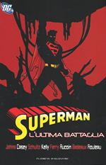 L' ultima battaglia. Superman