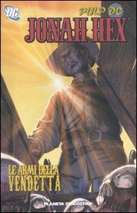 Le armi della vendetta. Jonah Hex. Vol. 2 - copertina