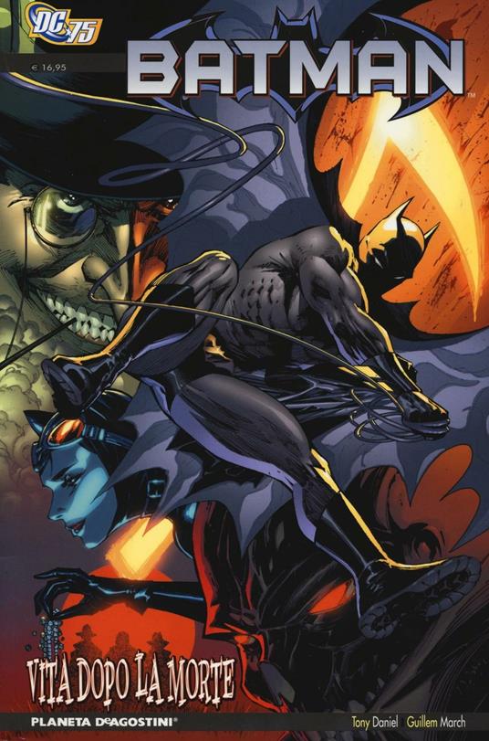 Vita dopo la morte. Batman - Tony S. Daniel,Guillem March,Norm Rapmund - copertina