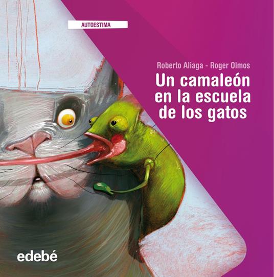 UN CAMALEON EN LA ESCUELA DE LOS GATOS - Roberto Aliaga Sánchez,Roger Olmos - ebook