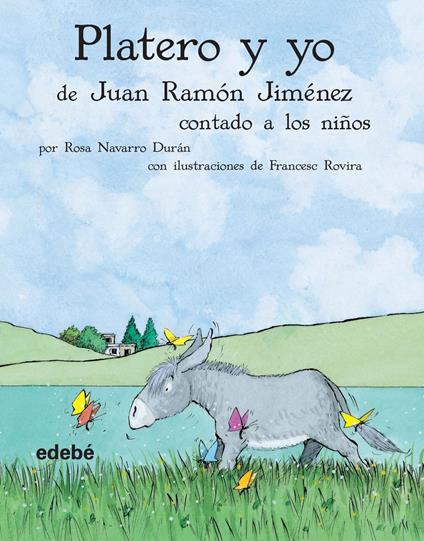 PLATERO Y YO CONTADO A LOS NIÑOS - Rosa Navarro Duran,Francesc Rovira - ebook