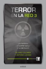 Terror en la red III: Los hombres que querían apagar la luz del mundo