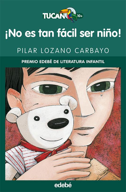 ¡No es tan fácil ser niño! - Pilar Lozano Carbayo,Montserrat Tobella Soler - ebook