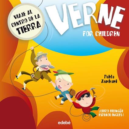 VERNE FOR CHILDREN: Viaje al centro de la Tierra - Pablo Zamboni,Robin Nacionalidad: Inglesa Gill - ebook