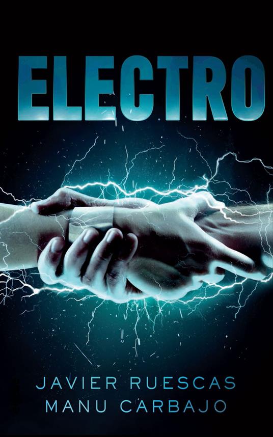 Saga Electro: ELECTRO I - Manuel Carbajo Bueno,Javier Ruescas Sánchez - ebook