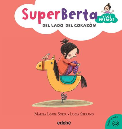 3. SuperBerta y los primos: Del lado del corazón - Marisa López Soria,Lucía Serrano Guerrero - ebook