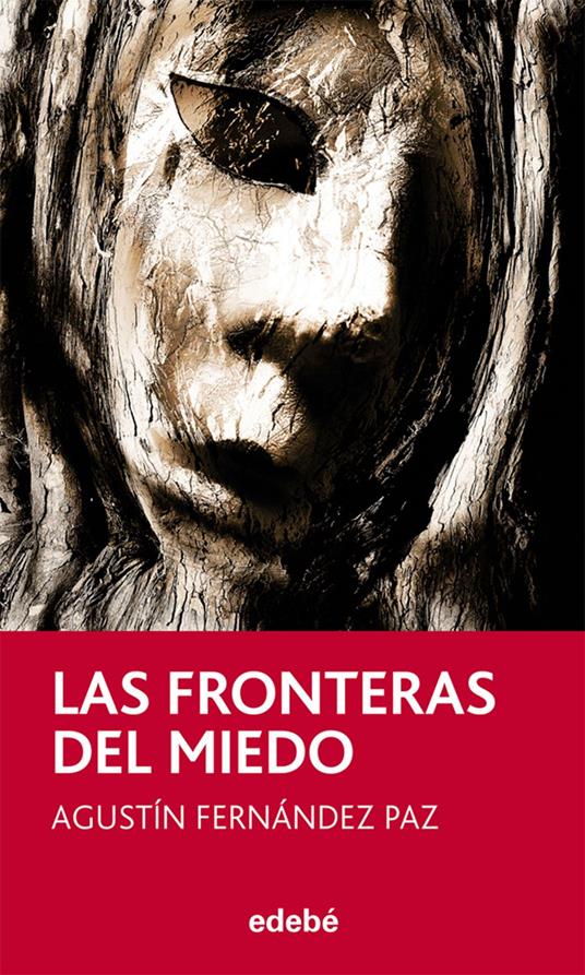Las fronteras del miedo - Agustín Fernández Paz,Mª Isabel Soto López - ebook