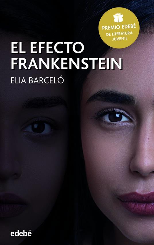 El efecto Frankenstein (Premio Edebé 2019 de Literatura Juvenil) - Elia Barceló - ebook