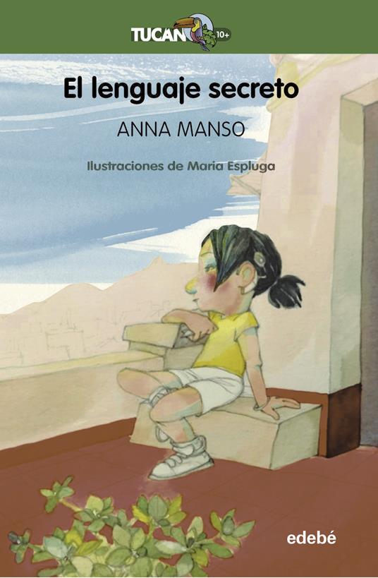 El lenguaje secreto - María Espluga Solé,Anna Manso Muné,Gemma Domingo Carvajal - ebook