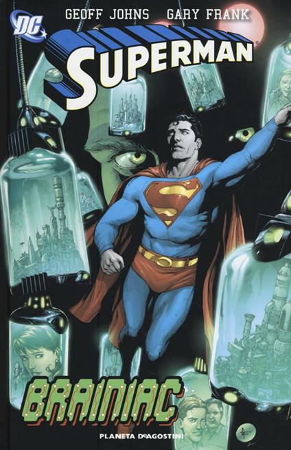 Brainiac. Superman - Geoff Johns,Franck Gary - copertina