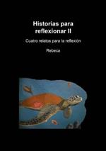 Historias para reflexionar II